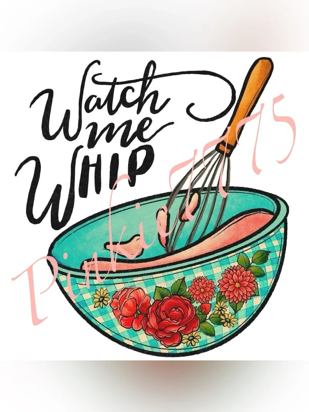 “Watch Me Whip” Decorative kitchen towel